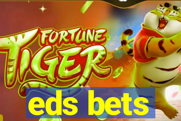 eds bets